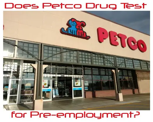 Does Petco Drug Test for Pre-employment?
