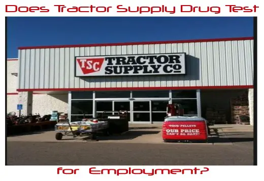 Does Tractor Supply Drug Test for Employment?