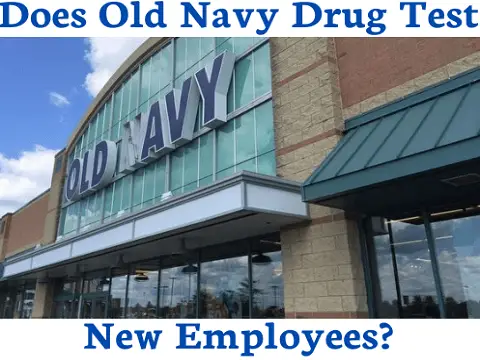 Does Old Navy Drug Test New Employees?