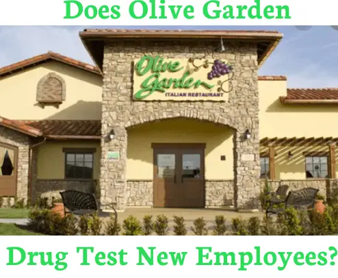 Does Olive Garden Drug Test New Employees?