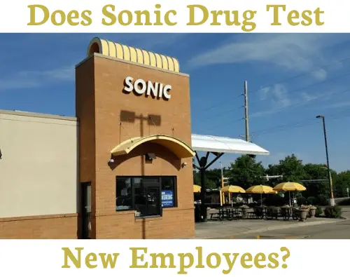 Does Sonic Drug Test for Employment?
