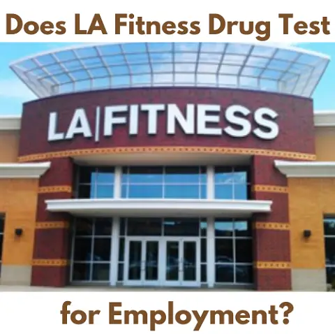 Does LA Fitness Drug Test for Employment?