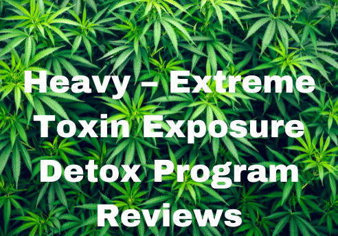 Heavy – Extreme Toxin Exposure
