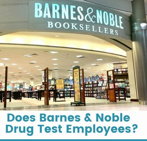 Does Barnes & Noble Drug Test Employees?