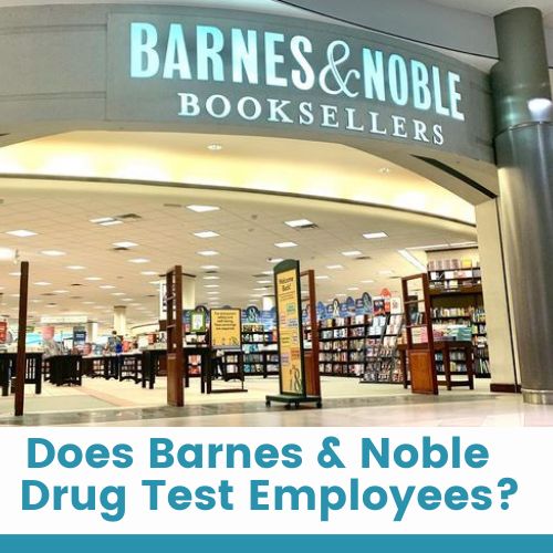 Does Barnes & Noble Drug Test Employees?